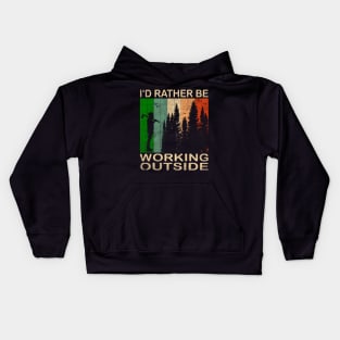 I'd Rather be Working Outside Kids Hoodie